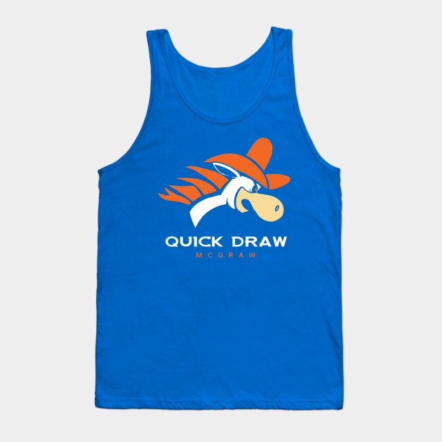 Broncos vs Quick Draw McGraw Tank Top by AndrewKennethArt